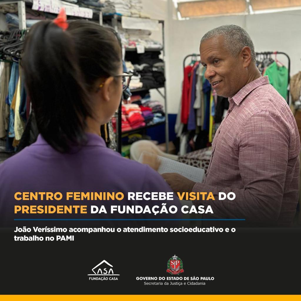 Centro feminino recebe visita do presidente da Fundação CASA – Secretaria da  Justiça e Cidadania